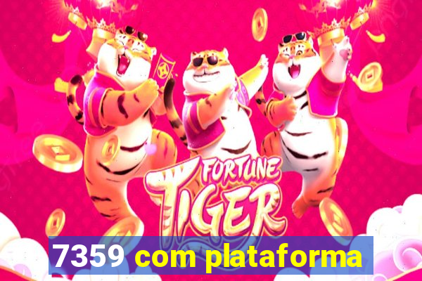 7359 com plataforma