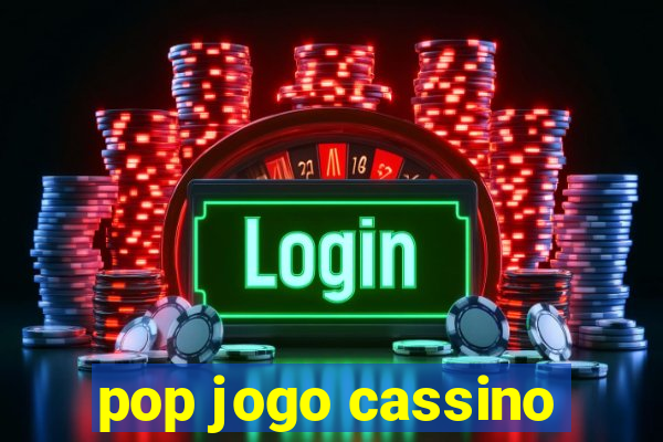 pop jogo cassino