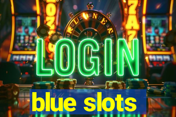 blue slots