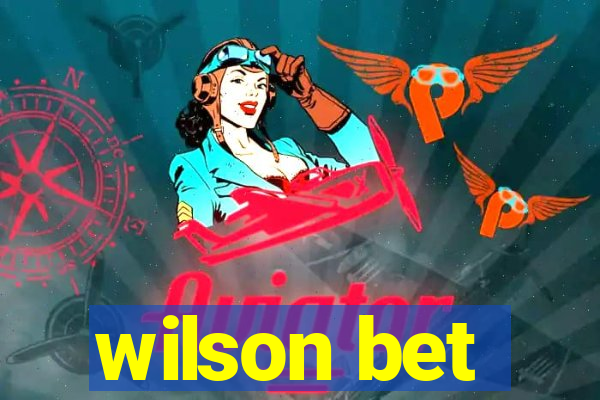 wilson bet