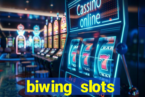 biwing  slots