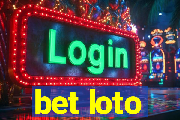 bet loto