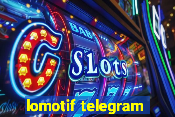 lomotif telegram