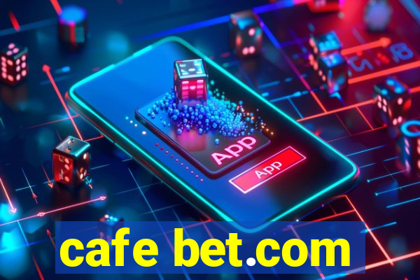 cafe bet.com