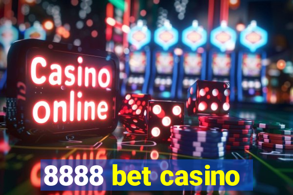 8888 bet casino