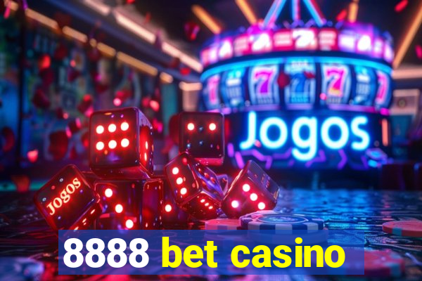 8888 bet casino