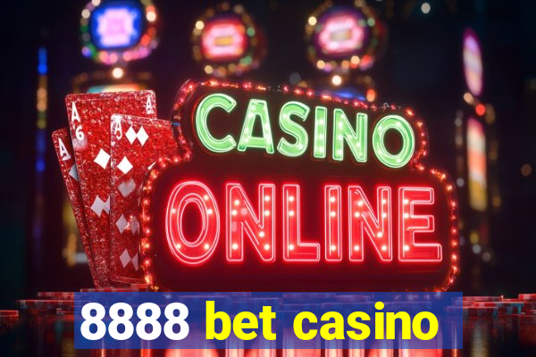 8888 bet casino