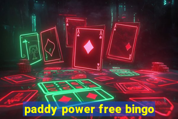 paddy power free bingo