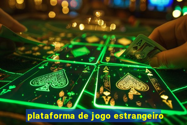 plataforma de jogo estrangeiro