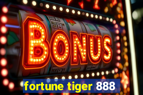 fortune tiger 888