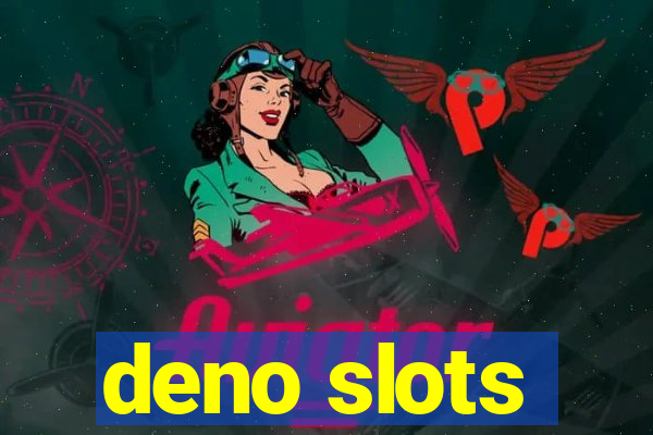 deno slots