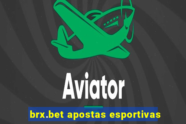 brx.bet apostas esportivas