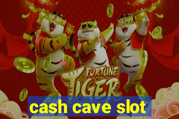 cash cave slot