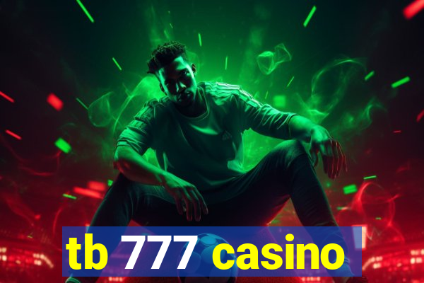 tb 777 casino