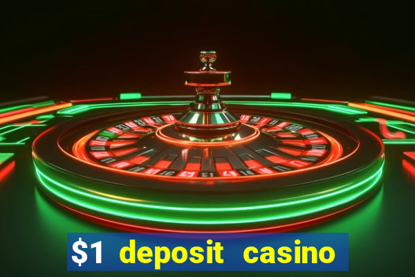 $1 deposit casino mega moolah