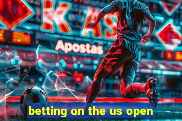 betting on the us open