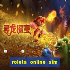 roleta online sim ou nao