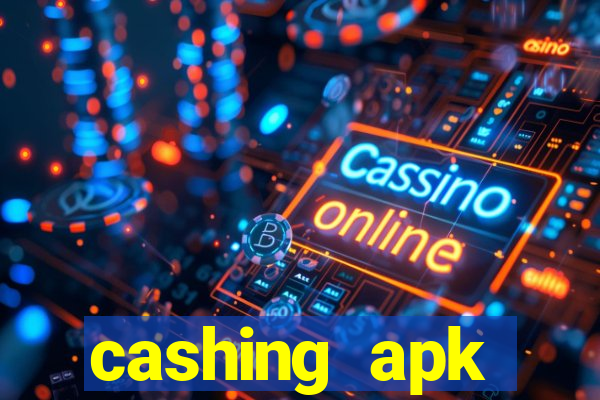 cashing apk dinheiro infinito