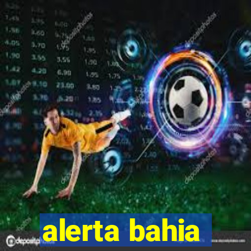 alerta bahia