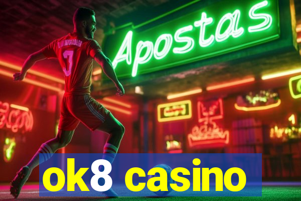 ok8 casino