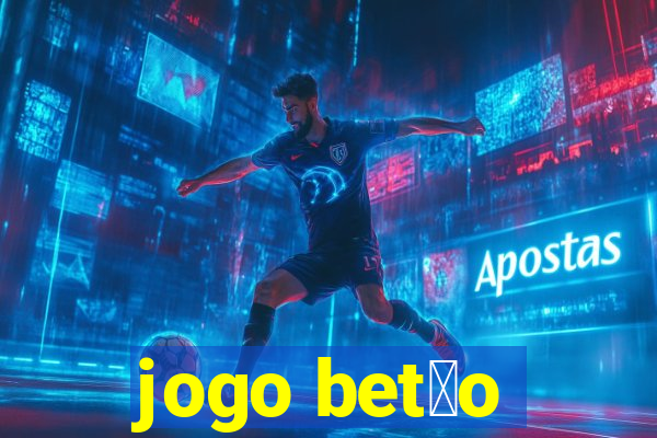 jogo bet茫o