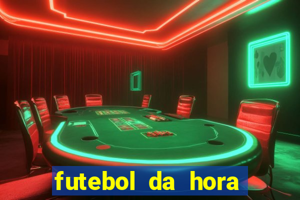 futebol da hora 3.77 ao vivo