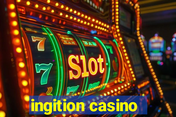 ingition casino