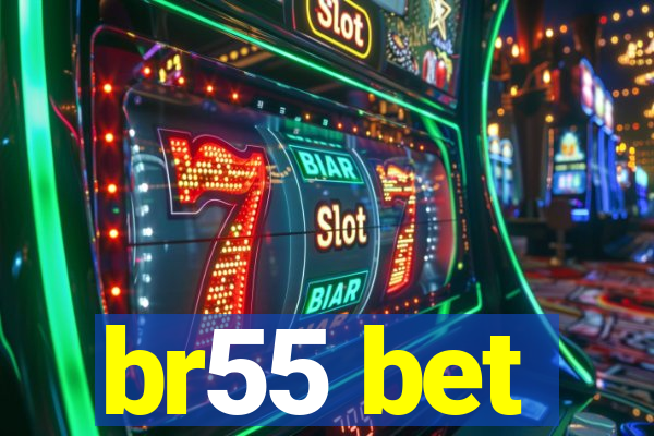 br55 bet