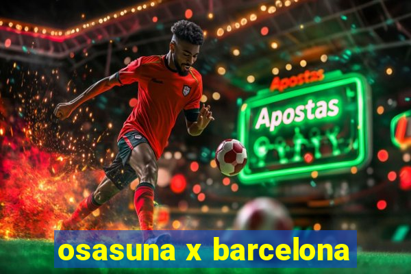 osasuna x barcelona