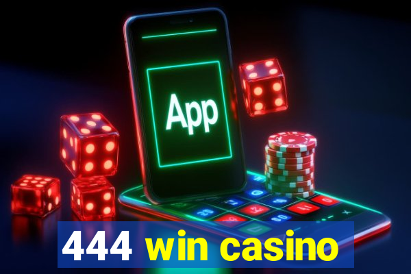 444 win casino