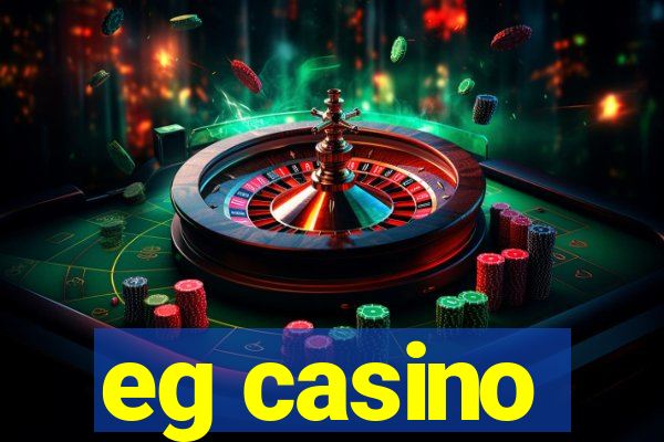 eg casino