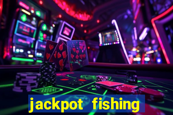 jackpot fishing como jogar