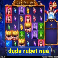 duda rubet nua