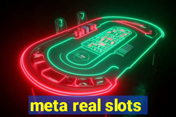 meta real slots