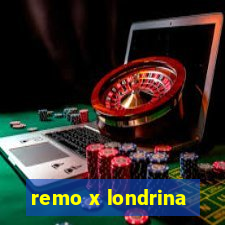 remo x londrina