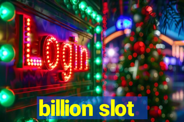 billion slot