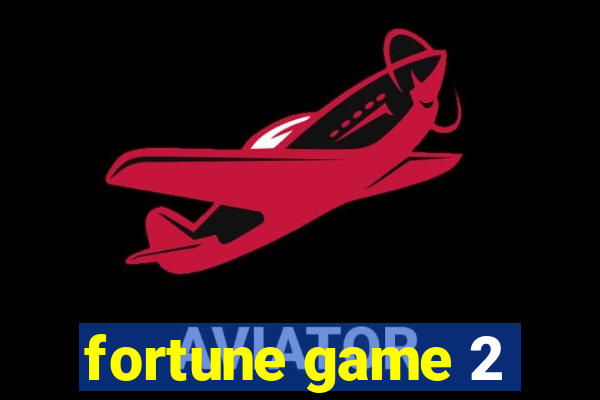 fortune game 2