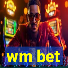 wm bet