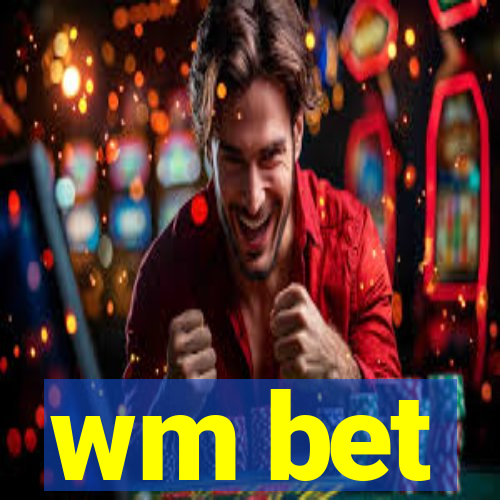 wm bet