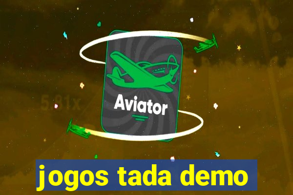 jogos tada demo