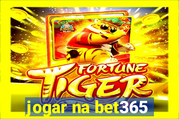 jogar na bet365