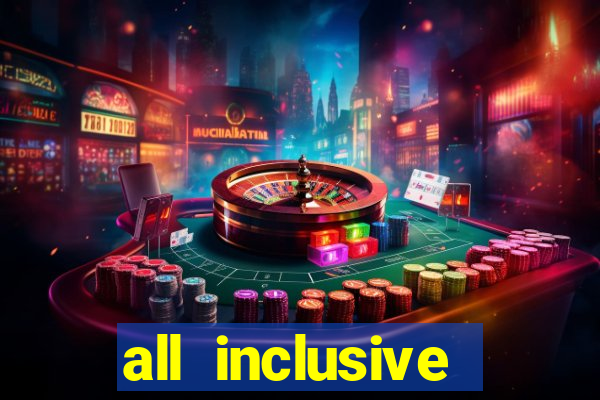 all inclusive resort with casino