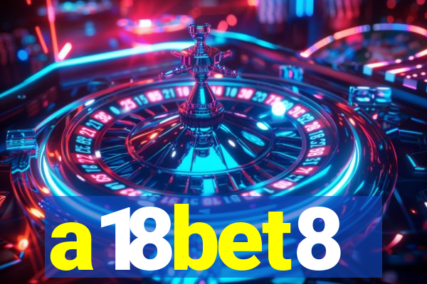 a18bet8