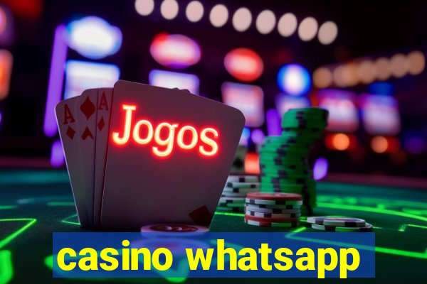 casino whatsapp