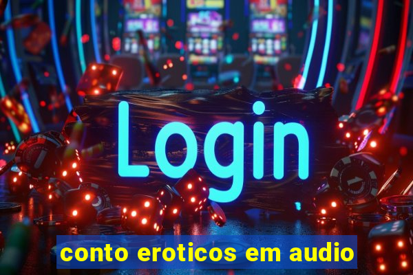 conto eroticos em audio