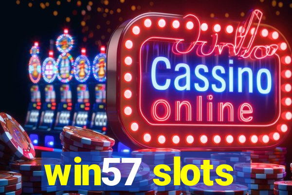 win57 slots