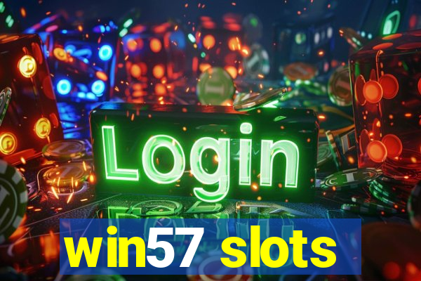 win57 slots