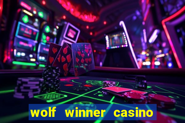 wolf winner casino bonus codes