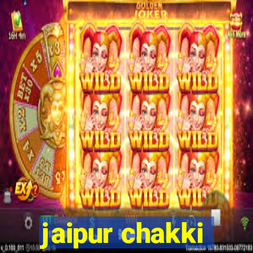 jaipur chakki