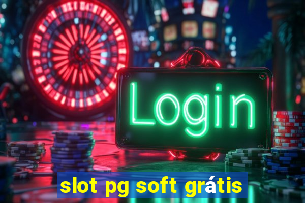 slot pg soft grátis